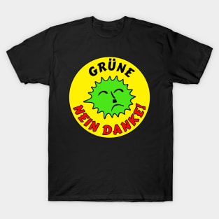 Gruene? Nein Danke! T-Shirt